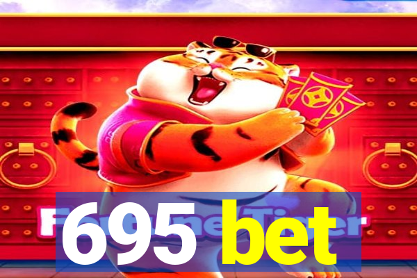 695 bet